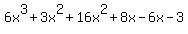 6x%5E3%2B3x%5E2%2B16x%5E2%2B8x-6x-3