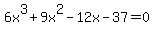6x%5E3%2B9x%5E2-12x-37=0