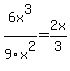 6x%5E3+%2F+9x%5E2+=+2x%2F3