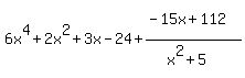 6x%5E4%2B2x%5E2%2B3x-24%2B%28-15x%2B112%5E%22%22%29%2F%28x%5E2%2B5%29