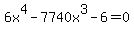 6x%5E4-7740x%5E3-6=0