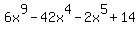 6x%5E9-42x%5E4-2x%5E5%2B14
