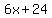6x+%2B+24