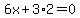 6x+%2B+3%2A2+=+0