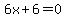 6x+%2B+6+=+0