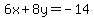 6x+%2B+8y+=+-14