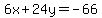6x+%2B24y+=+-66