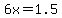 6x+=+1.5