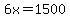 6x+=+1500