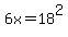 6x+=+18%5E2