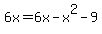 6x+=+6x+-x%5E2+-9