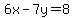 6x++-++7y++=++8