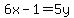 6x+-+1+=+5y