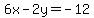 6x+-+2y+=+-12