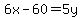 6x+-+60+=+5y+