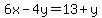 6x+-4y+=+13+%2B+y