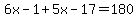 6x-1%2B5x-17=180