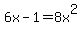 6x-1+=+8x%5E2