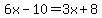 6x-10=3x%2B8