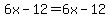 6x-12=6x-12