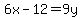 6x-12=9y