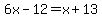 6x-12=x%2B13
