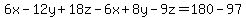 6x-12y%2B18z-6x%2B8y-9z=180-97