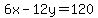 6x-12y=120