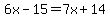 6x-15+=+7x%2B14