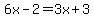 6x-2=3x%2B3