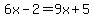 6x-2=9x%2B5