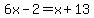 6x-2=x%2B13