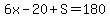 6x-20%2BS=180
