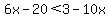 6x-20%3C3-10x
