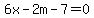 6x-2m-7=0