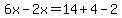 6x-2x=14%2B4-2