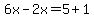 6x-2x=5%2B1