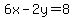 6x-2y=8