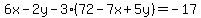 6x-2y-3%2872-7x%2B5y%29=-17