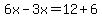 6x-3x=12%2B6