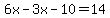6x-3x-10=14