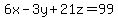 6x-3y%2B21z+=+99