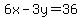 6x-3y=36
