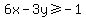 6x-3y%3E=-1