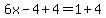 6x-4%2B4=1%2B4