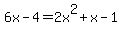 6x-4=2x%5E2%2Bx-1