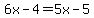 6x-4=5x-5