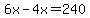 6x-4x=240