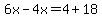 6x-4x=4%2B18