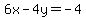 6x-4y=-4